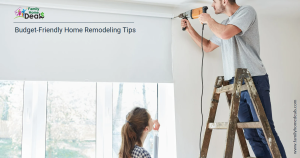 Budget-Friendly Home Remodeling Tips