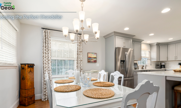 hoosing the Perfect Chandelier