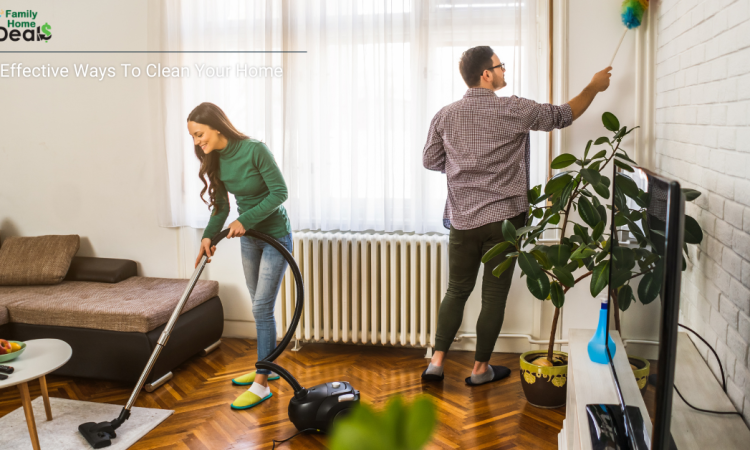 Most Effective Ways To Clean Your Home