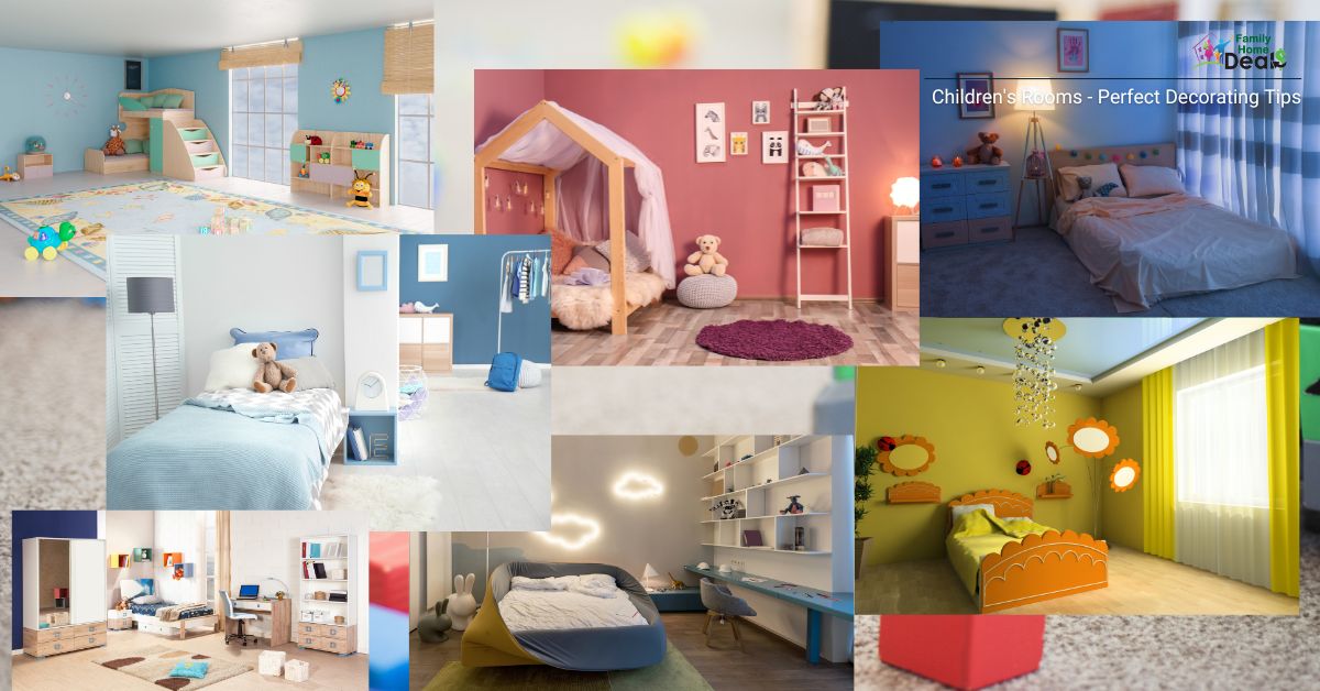 Children's Rooms - Perfect Decorating Tips