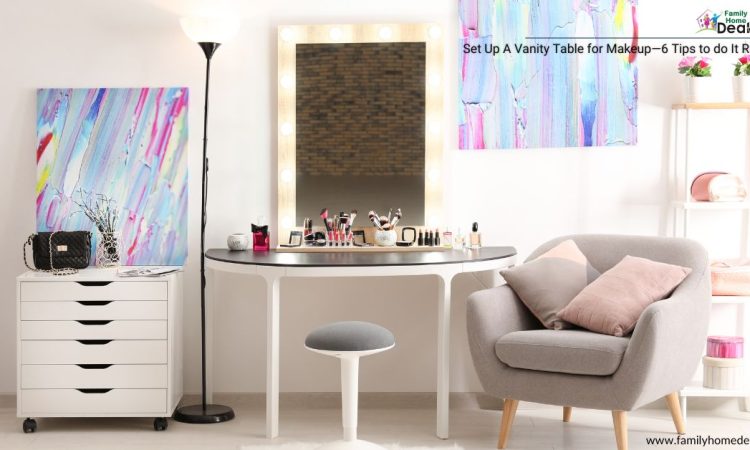 Set Up A Vanity Table for Makeup—6 Tips to do It Right